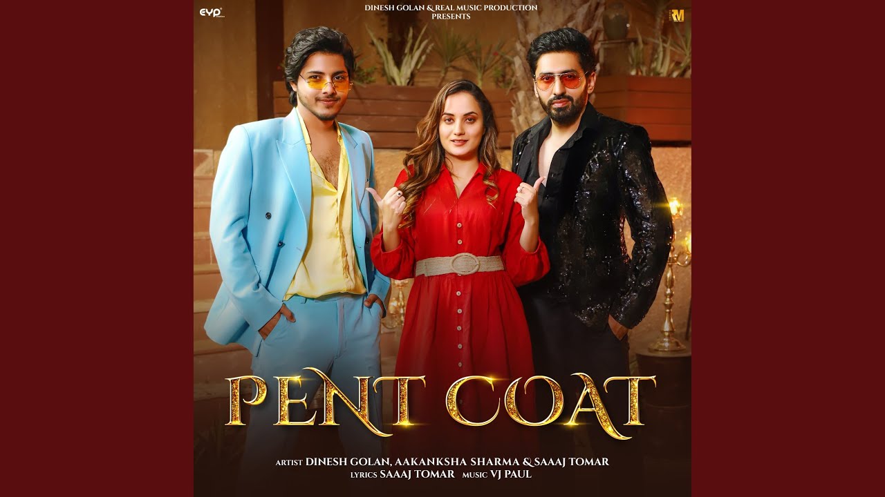 Pent Coat Dinesh Golan Aakanksha Sharma New Harynavi Song 2023 By Aakansha Sharma,Saaaj Tomar Poster